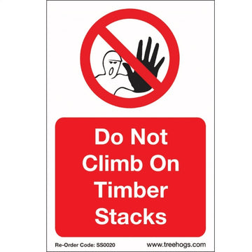 SS0020 Corex Sign - Do Not Climb on Timber Stacks - Arbortec US